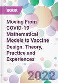 Moving From COVID-19 Mathematical Models to Vaccine Design: Theory, Practice and Experiences- Product Image