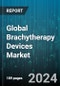 Global Brachytherapy Devices Market by Component, Technique, Application, End-User - Cumulative Impact of COVID-19, Russia Ukraine Conflict, and High Inflation - Forecast 2023-2030 - Product Image