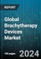 Global Brachytherapy Devices Market by Product (Brachytherapy Afterloader, Brachytherapy Applicators), Technique (High Dose Rate Brachytherapy Devices, Low Dose Rate Brachytherapy Devices), Application, End-User - Forecast 2024-2030 - Product Thumbnail Image