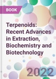 Terpenoids: Recent Advances in Extraction, Biochemistry and Biotechnology- Product Image