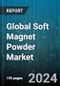 Global Soft Magnet Powder Market by Type (Amorphous Steel, Cobalt, Cold-Rolled Lamination Steel), Application (Alternators, Electromagnets, Motor Transformers), End-User - Forecast 2024-2030 - Product Image