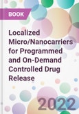 Localized Micro/Nanocarriers for Programmed and On-Demand Controlled Drug Release- Product Image