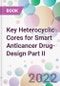 Key Heterocyclic Cores for Smart Anticancer Drug-Design Part II - Product Image