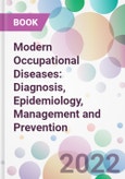 Modern Occupational Diseases: Diagnosis, Epidemiology, Management and Prevention- Product Image