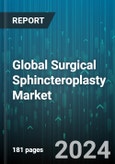 Global Surgical Sphincteroplasty Market by Type (Non-Surgical, Surgical (Sphincteroplasty)), Application (Ambulatory Surgery Center, Hospitals & Clinics) - Forecast 2024-2030- Product Image