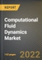 Computational Fluid Dynamics Market Research Report by Function, Deployment, End Use, Country - North America Forecast to 2027 - Cumulative Impact of COVID-19 - Product Image