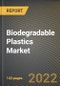 Biodegradable Plastics Market Research Report by Type, Application, Country - North America Forecast to 2027 - Cumulative Impact of COVID-19 - Product Image