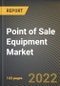 Point of Sale Equipment Market Research Report by Product Type, Component, Deployment, Application, Country - North America Forecast to 2027 - Cumulative Impact of COVID-19 - Product Image