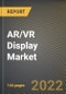 AR/VR Display Market Research Report by Technology, Device, Display Technology, End User, Application, Country - North America Forecast to 2027 - Cumulative Impact of COVID-19 - Product Image