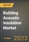 Building Acoustic Insulation Market Research Report by Type, Application, End-Use, State - Cumulative Impact of COVID-19, Russia Ukraine Conflict, and High Inflation - United States Forecast 2023-2030 - Product Image