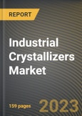 Industrial Crystallizers Market Research Report by Type, Process, Product, End-Use Industry, State - Cumulative Impact of COVID-19, Russia Ukraine Conflict, and High Inflation - United States Forecast 2023-2030- Product Image