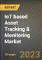IoT based Asset Tracking & Monitoring Market Research Report by Connectivity, End-User, State - Cumulative Impact of COVID-19, Russia Ukraine Conflict, and High Inflation - United States Forecast 2023-2030 - Product Image