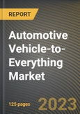 Automotive Vehicle-to-Everything Market Research Report by Offering, Communication, Connectivity Type, Vehicle Type, Application, State - United States Forecast to 2027 - Cumulative Impact of COVID-19- Product Image