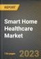 Smart Home Healthcare Market Research Report by Technology, Service, Application, State - Cumulative Impact of COVID-19, Russia Ukraine Conflict, and High Inflation - United States Forecast 2023-2030 - Product Thumbnail Image