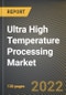 Ultra High Temperature Processing Market Research Report by Type, Operation, Product Form, Application, Country - North America Forecast to 2027 - Cumulative Impact of COVID-19 - Product Image