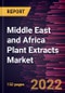 Middle East and Africa Plant Extracts Market Forecast to 2028 - COVID-19 Impact and Regional Analysis By Form, Source, and Application - Product Thumbnail Image
