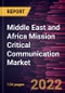 Middle East and Africa Mission Critical Communication Market Forecast to 2028 - COVID-19 Impact and Regional Analysis By Component, Technology, and Vertical - Product Thumbnail Image