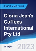 Gloria Jean's Coffees International Pty Ltd - Strategy, SWOT and Corporate Finance Report- Product Image
