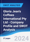 Gloria Jean's Coffees International Pty Ltd - Company Profile and SWOT Analysis- Product Image