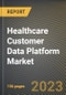 Healthcare Customer Data Platform Market Research Report by Software Services, Deployment Mode, Organization Size, Application, State - Cumulative Impact of COVID-19, Russia Ukraine Conflict, and High Inflation - United States Forecast 2023-2030 - Product Image