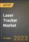 Laser Tracker Market Research Report by Offering, Application, Industry, State - Cumulative Impact of COVID-19, Russia Ukraine Conflict, and High Inflation - United States Forecast 2023-2030 - Product Thumbnail Image