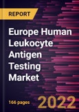 Europe Human Leukocyte Antigen Testing Market Forecast to 2028 - COVID-19 Impact and Regional Analysis By Product and service, Technology, and End User- Product Image