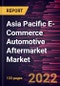 Asia Pacific E-Commerce Automotive Aftermarket Market Forecast to 2028 - COVID-19 Impact and Regional Analysis - by Product Type and Consumer Type - Product Image