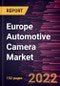 Europe Automotive Camera Market Forecast to 2028 - COVID-19 Impact and Regional Analysis - by Application, Type, Vehicle Type, and Level of Autonomy - Product Thumbnail Image