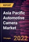 Asia Pacific Automotive Camera Market Forecast to 2028 - COVID-19 Impact and Regional Analysis - by Application, Type, Vehicle Type, and Level of Autonomy - Product Image