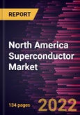 North America Superconductor Market Forecast to 2028 - COVID-19 Impact and Regional Analysis - by Type and Application- Product Image