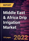 Middle East & Africa Drip Irrigation Market Forecast to 2028 - COVID-19 Impact and Regional Analysis - by Component, Emitter Type, Application, and Type- Product Image