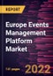 Europe Events Management Platform Market Forecast to 2028 - COVID-19 Impact and Regional Analysis - by Component, Deployment, Application, and End User - Product Thumbnail Image