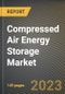 Compressed Air Energy Storage Market Research Report by Type, Storage, Application, End-Use, State - Cumulative Impact of COVID-19, Russia Ukraine Conflict, and High Inflation - United States Forecast 2023-2030 - Product Image