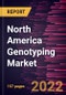 North America Genotyping Market Forecast to 2028 - COVID-19 Impact and Regional Analysis - by Product and Services, Technology, Application, and End User - Product Image
