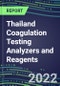 2022 Thailand Coagulation Testing Analyzers and Reagents Market for Over 40 Hemostasis Tests: Supplier Strategies, Technology and Instrumentation Review - Product Thumbnail Image