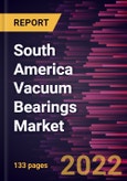 South America Vacuum Bearings Market Forecast to 2028 - COVID-19 Impact and Regional Analysis - by Product Type, Application, and Material- Product Image