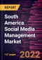 South America Social Media Management Market Forecast to 2028 - COVID-19 Impact and Regional Analysis- by Component, Deployment, Enterprise Size Application, and Vertical - Product Thumbnail Image