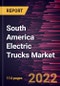 South America Electric Trucks Market Forecast to 2028 - COVID-19 Impact and Regional Analysis - by Propulsion, Vehicle Type, Range, and Level of Automation - Product Thumbnail Image