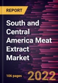 South and Central America Meat Extract Market Forecast to 2028 - COVID-19 Impact and Regional Analysis - by Type, Form, and Application- Product Image