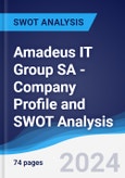 Amadeus IT Group SA - Company Profile and SWOT Analysis- Product Image