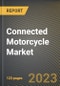 Connected Motorcycle Market Research Report by Hardware, Service, Network Type, Communication Type, Calling Service, End-User, State - Cumulative Impact of COVID-19, Russia Ukraine Conflict, and High Inflation - United States Forecast 2023-2030 - Product Thumbnail Image