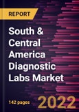 South & Central America Diagnostic Labs Market Forecast to 2028 - COVID-19 Impact and Regional Analysis - By Lab Type, Testing Services and Revenue Source- Product Image