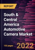 South & Central America Automotive Camera Market Forecast to 2028 - COVID-19 Impact and Regional Analysis - by Application, Type, Vehicle Type, and Level of Autonomy- Product Image