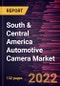 South & Central America Automotive Camera Market Forecast to 2028 - COVID-19 Impact and Regional Analysis - by Application, Type, Vehicle Type, and Level of Autonomy - Product Thumbnail Image