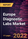 Europe Diagnostic Labs Market Forecast to 2028 - COVID-19 Impact and Regional Analysis - By Lab Type, Testing Services and Revenue Source- Product Image