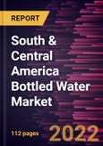 South & Central America Bottled Water Market Forecast to 2028 - COVID-19 Impact and Regional Analysis - by Type, Category, Flavor, and Distribution Channel- Product Image