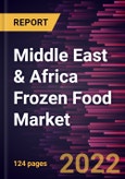 Middle East & Africa Frozen Food Market Forecast to 2028 - COVID-19 Impact and Regional Analysis - by Type and Distribution Channel- Product Image