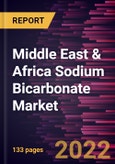 Middle East & Africa Sodium Bicarbonate Market Forecast to 2028 - COVID-19 Impact and Regional Analysis - by Grade, Form, and End User- Product Image