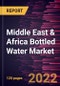 Middle East & Africa Bottled Water Market Forecast to 2028 - COVID-19 Impact and Regional Analysis - by Type, Category, Flavor, and Distribution Channel - Product Image
