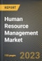 Human Resource Management Market Research Report by Offering, Deployment, Enterprise Size, End-Use, State - Cumulative Impact of COVID-19, Russia Ukraine Conflict, and High Inflation - United States Forecast 2023-2030 - Product Image